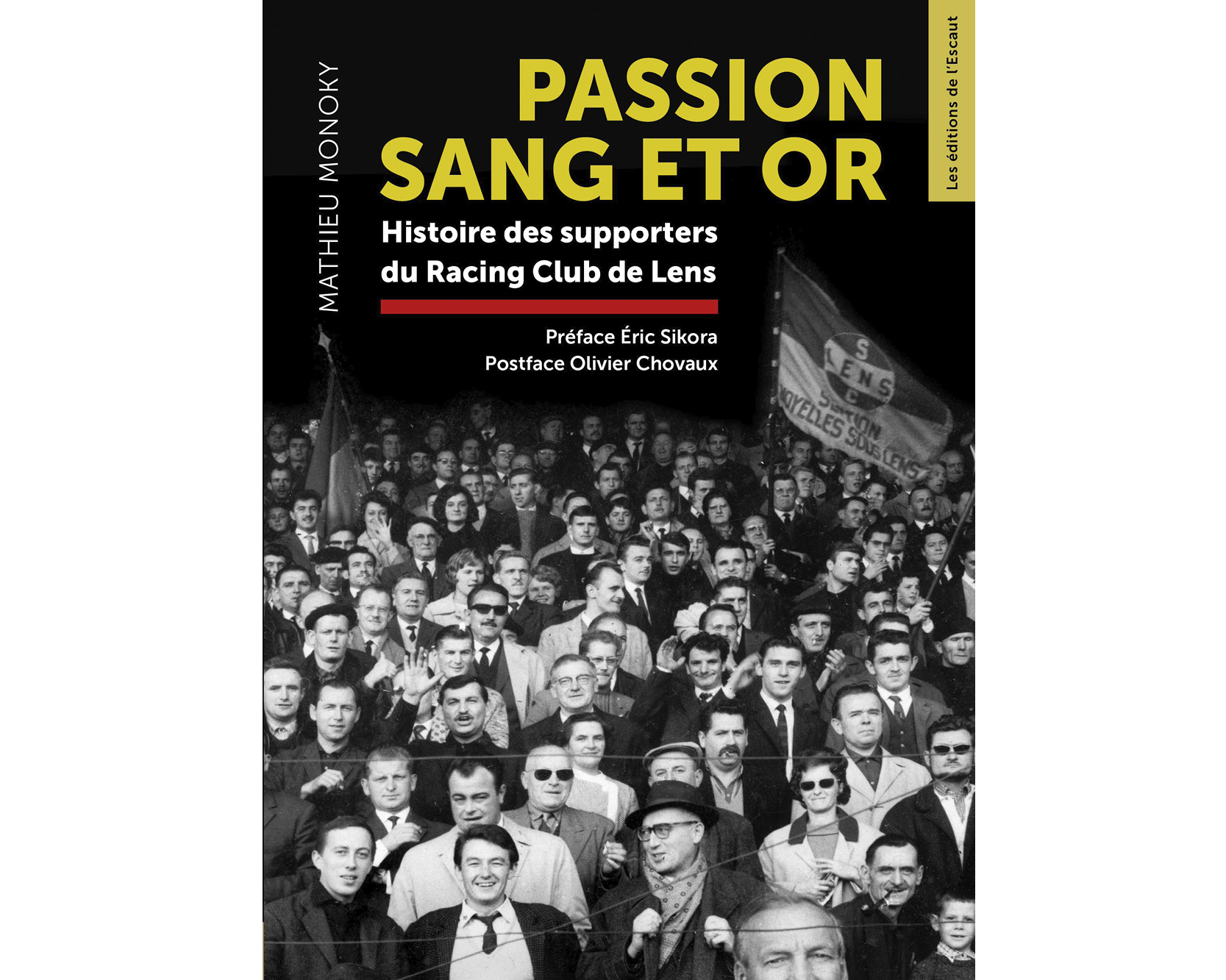 Passion Sang et Or : Histoire des supporters du Racing Club de Lens